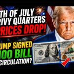 4th Of July Privy Quarters Prices DROP! TRUMP Signed $100 Bill In Circulation?