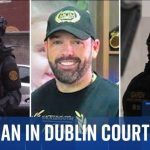 Daniel Kinahan: Alleged crime boss in Dublin court after extradition